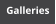 Galleries